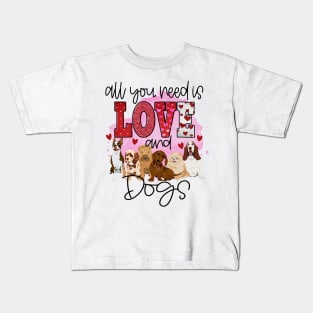 All You Need Is Love And Dogs Kids T-Shirt